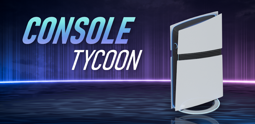 Console Tycoon Mod Apk v1.1.5 (Unlimited Money)